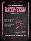 A flyer for Livonia Parks and Recreation's Beautiful Ballerina Camp
